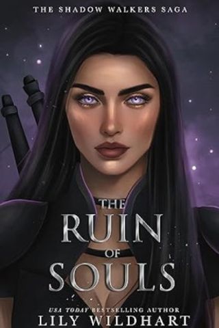 The Ruin of Souls (The Shadow Walkers Saga #1) - Lily Wildhart