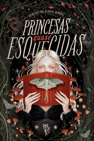 Princesas Quase Esquecidas - Andrew Lang, Edith Nesbit, Elsie