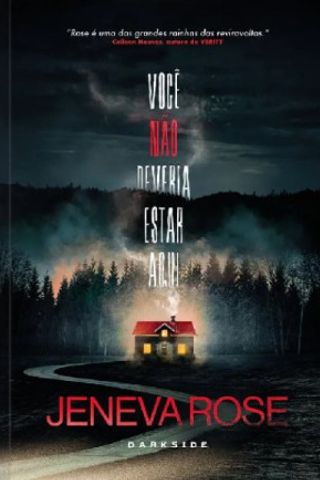 Você Não Deveria Estar Aqui - Jeneva Rose