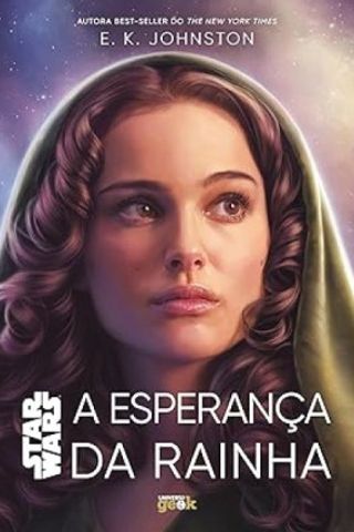 A esperança da rainha (Star Wars #3) - E. K Johnston