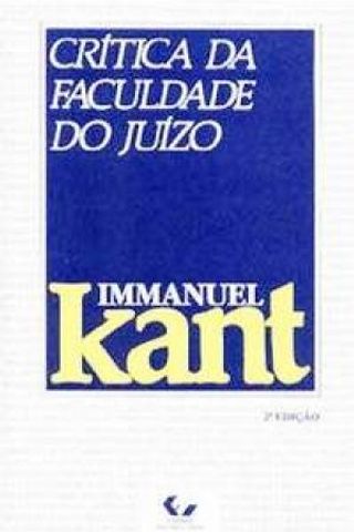 Crítica da Faculdade do Juízo - Immanuel Kant