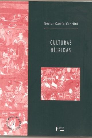 Culturas Híbridas (Ensaios Latino-americanos #01) - Néstor García